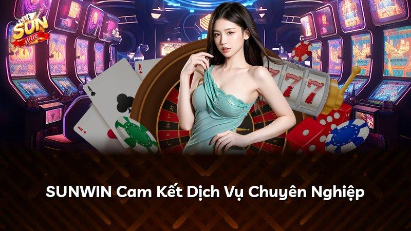 SUNWIN Cam Kết Dịch Vụ Chuyên Nghiệp